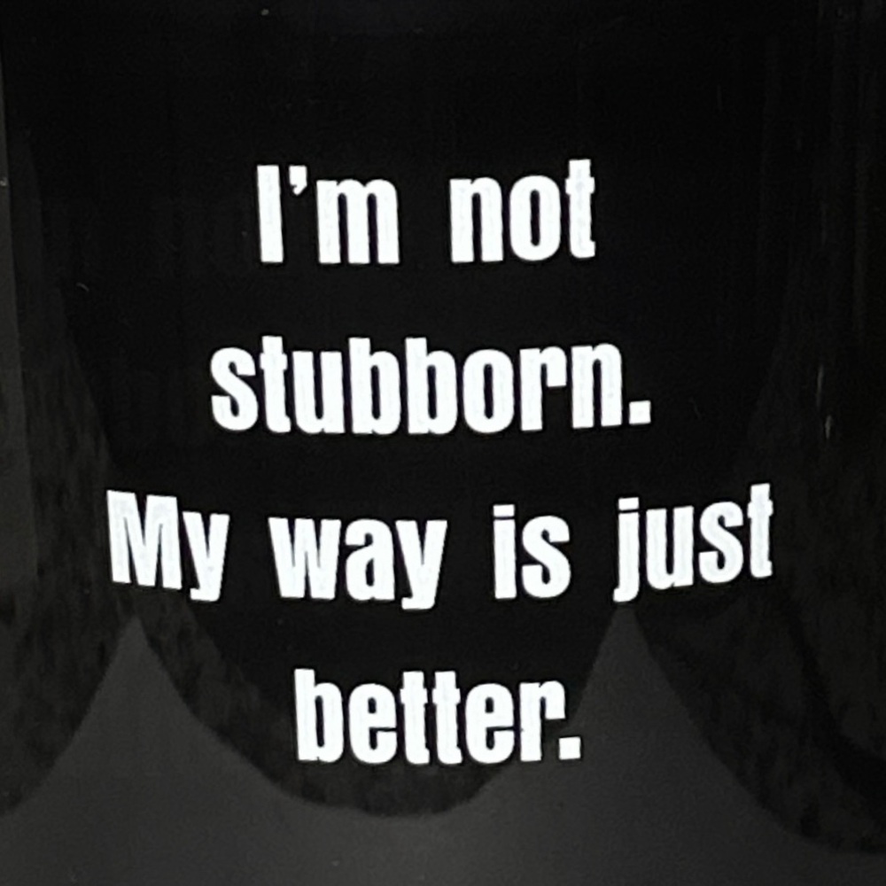 ‘I’m Not Stubborn…” Novelty 12oz candle - Picture 3 of 6